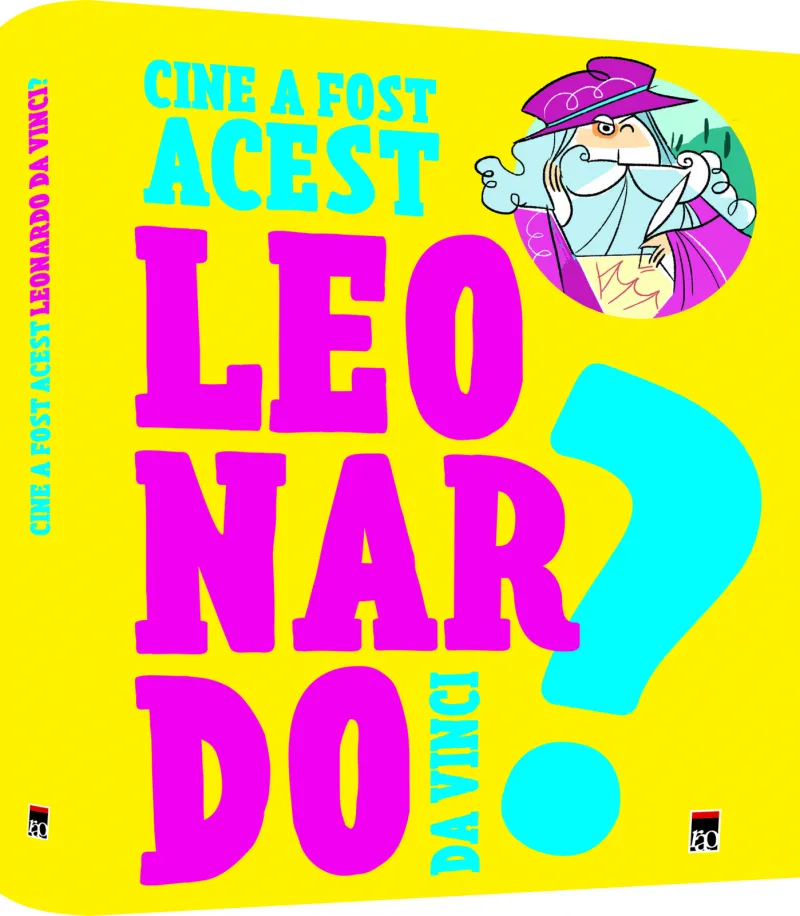 Cine a Fost Acest ..Leonardo Da Vinci?