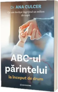 Abc-Ul Parintelui la Inceput de Drum