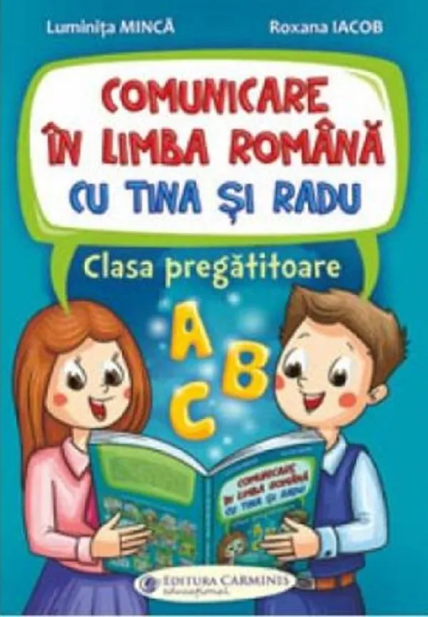 Comunicare in Limba Romana cu Tina si Radu Pregatitoare Carminis