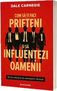 Cum Sa-Ti Faci Prieteni si sa Influentezu Oamenii