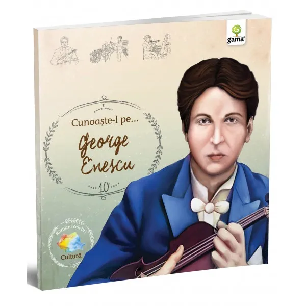 Cunoaste-L pe George Enescu