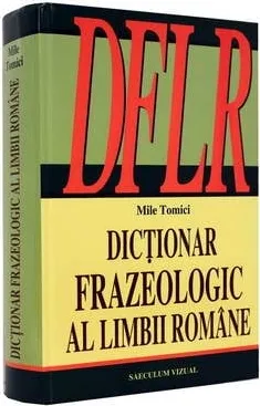 Dictionar Frazeologic al Lb Romane