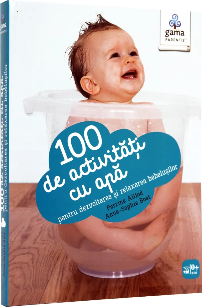 100 de Activitati cu Apa Pt Dezvoltarea si Relaxarea Bebelusilor